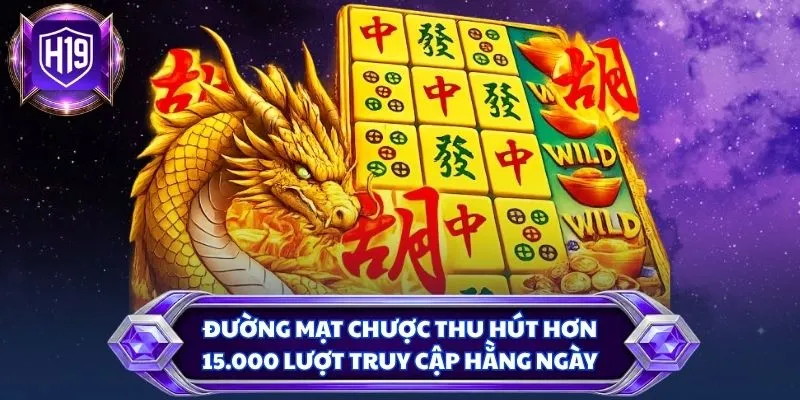 Đường Mạt Chược thu hút hơn 15.000 lượt truy cập hằng ngày