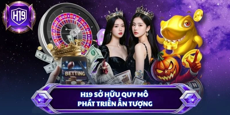 H19 sở hữu quy mô phát triển ấn tượng