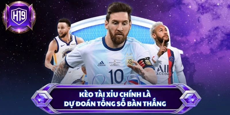 Kèo tài xỉu chính là dự đoán tổng số bàn thắng