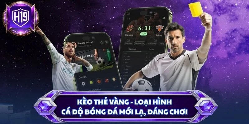 Kèo thẻ vàng - Loại hình cá độ bóng đá mới lạ, đáng chơi