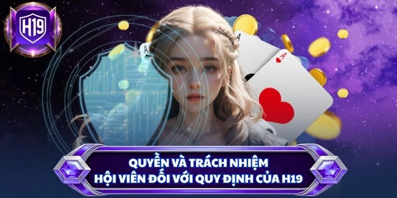 Quyền và trách nhiệm hội viên đối với quy định của H19