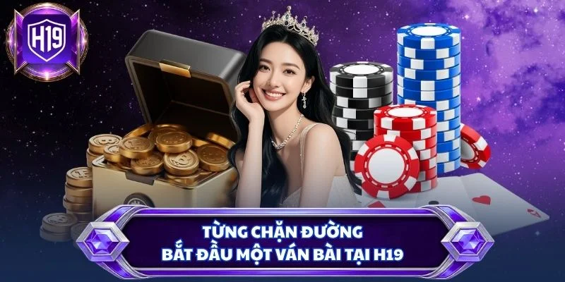 Từng chặn đường bắt đầu một ván bài tại H19